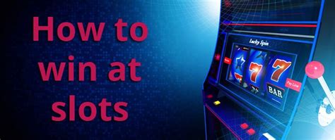 How to win at slots — Tips for the best s.
